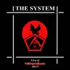 The System (Live @ Trucks 2013) album lyrics, reviews, download