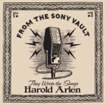 They Wrote the Songs: Harold Arlen