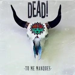 Tu Me Manques - EP - Dead!