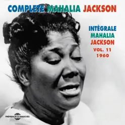 Complete Mahalia Jackson Intégrale, Vol. 11: 1960 - Mahalia Jackson