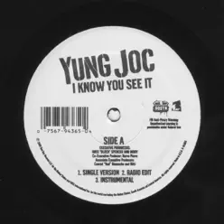 I Know You See It - Yung Joc