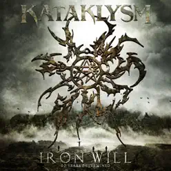 Iron Will - 20 Years Determined - Kataklysm