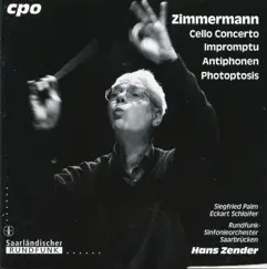 Zimmermann: Cello Concerto - Impromptu - Antiphonen - Photoptosis by Siegfried Palm, Saarbrucken Radio Symphony Orchestra, Hans Zender & Eckart Schloifer album reviews, ratings, credits