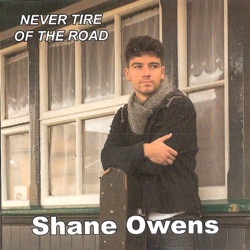 Shane Owens - Never Tire of the Road