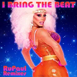 I Bring the Beat - Single - RuPaul