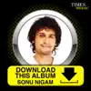 Stream & download Download this Album -  Sonu Nigam