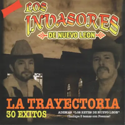 La Trayectoria 30 Éxitos - Los Invasores de Nuevo León