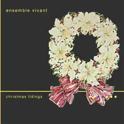 Christmas Tidings by Ensemble Vivant album reviews, ratings, credits