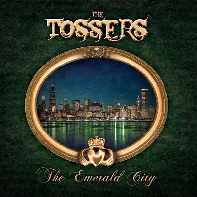 The Emerald City - The Tossers
