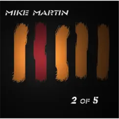 2 of 5 by Mike Martin album reviews, ratings, credits