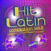 Hit Latin Compilation, Vol. 2 (Kizomba - Bachata - Salsa - Cha cha)