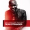 Dear Stranger (feat. Nolly Nolz) - Moflava lyrics