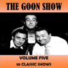 Volume Five - The Goon Show