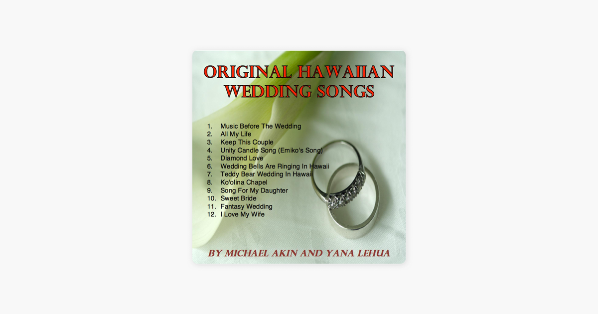 Original Hawaiian Wedding Songs By Michael Akin Yana Lehua On