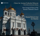 Christ the Saviour Cathedral Moscow: New Liturgical Chant of the Russian Orthodox Church artwork