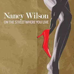 On the Street Where You Live - Nancy Wilson