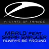 Stream & download Always Be Around (feat. Sarah Swagger) [MaRLo's Tech-Energy Remix]