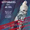 Stream & download Say My Name (feat. Alyel) - Single