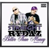 Straight Rydaz: Better Than Money, Pt. 1