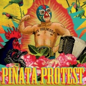 Piñata Protest - Life on the Border