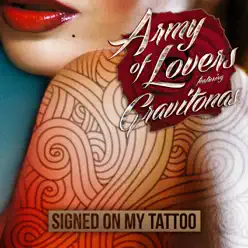 Signed On My Tattoo (feat. Gravitonas) [Remixes] - EP - Army Of Lovers