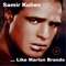 Like Marlon Brando (Play Role) - Samir Kuliev lyrics