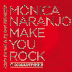 Make You Rock (Chris Daniel & DJ Suri Remix) (Mixes) - Single - Mónica Naranjo
