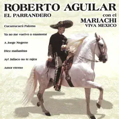 El Parrandero by Roberto Aguilar & El Mariachi Viva México album reviews, ratings, credits