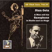 All That Jazz, Vol. 34: Stan Getz – A Man and His Saxophone in Studio and on Stage (2015 Digital Remaster) artwork