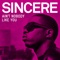 Ain't Nobody Like You - Sincere lyrics