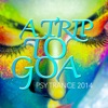 A Trip to Goa - Psy Trance 2014