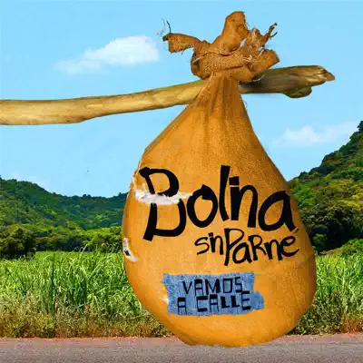 Vamos a Calle - Bolina Sin Parné Vamos a Calle - Bolina Sin Parné