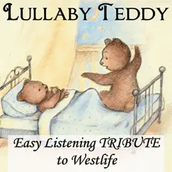 Easy Listening tribute to Westlife by Lullaby Teddy album reviews, ratings, credits