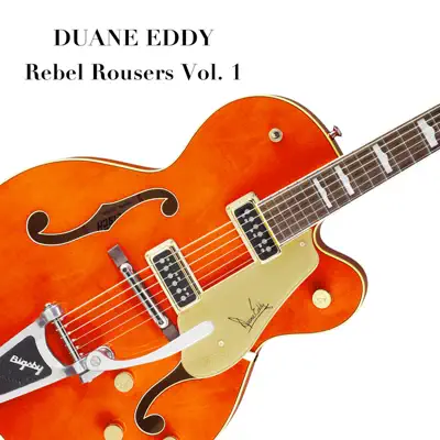 Rebel Rousers, Vol. 1 - Duane Eddy