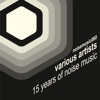 15 Years of Noise Music