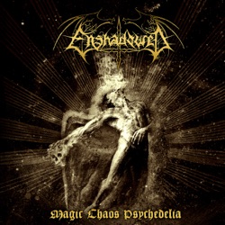 Enshadowed - Magic Chaos Psychedelia