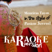 Mentiras Tuyas (In the Style of Pasion Juvenil) [Karaoke Version] artwork