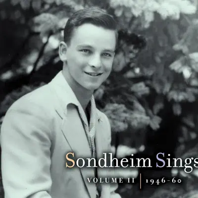 Sondheim Sings, Vol. II (1946-60) - Stephen Sondheim