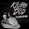 Klubb DÖD Compilation Vol. 1