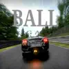 Ball G A - Single album lyrics, reviews, download