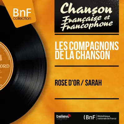 Rose d'or / Sarah (Mono Version) - Single - Les Compagnons de la Chanson