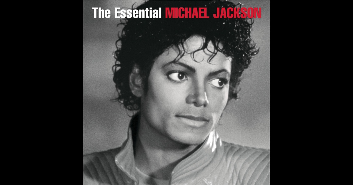 The Essential Michael Jackson - Michael Jackson Songs