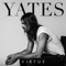 Virtue (Plastic Plates Remix) - Yates lyrics