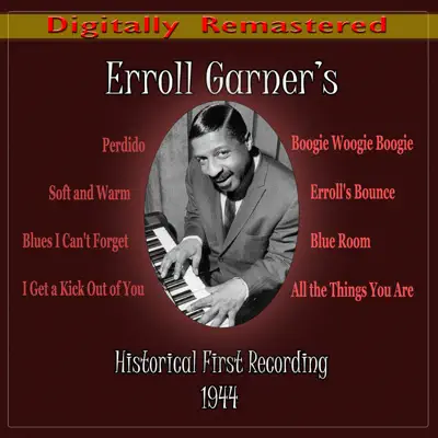 Erroll Garner's Historical First Recording 1944 - Erroll Garner Erroll Garner's Historical First Recording 1944 - Erroll Garner