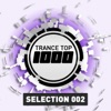 Trance Top 1000 - Selection 002, 2013