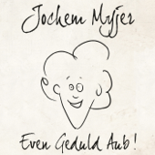 Even Geduld Aub! - Jochem Myjer