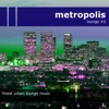 Metropolis Lounge 2 (Finest Urban Lounge Music)