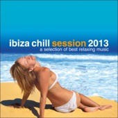 Ibiza Chill Session 2013...A Selection of Best Relaxing Music artwork