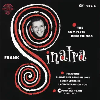 The Columbia Years (1943-1952): The Complete Recordings, Vol. 6 by Frank Sinatra album reviews, ratings, credits