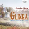 Stream & download Glinka: Chamber Music